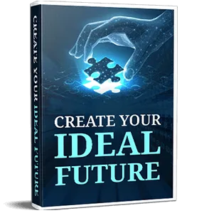 Bonus: Create Your Ideal Future